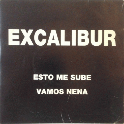 Excalibur (ESP) : Esto Me Sube - Vamos Nena